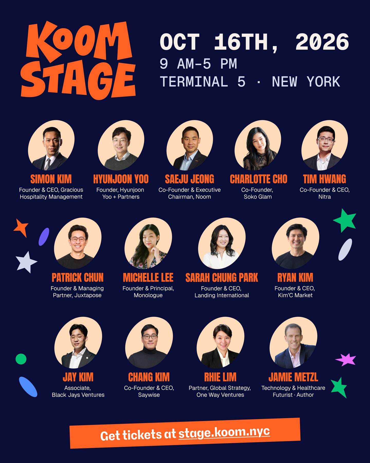 Featured speakers: Simon Kim (Gracious Hospitality Management), Hyunjoon Yoo (Hyunjoon Yoo + Partners), Saeju Jeong (Noom), Charlotte Cho (Soko Glam), Tim Hwang (Nitra), Patrick Chun (Juxtapose), Michelle Lee (Monologue), Sarah Chung Park (Landing International), Ryan Kim (Kim'C Market), Jay Kim (Black Jays Ventures), Chang Kim (Saywise), Rhie Lim (One Way Ventures), Jamie Metzl